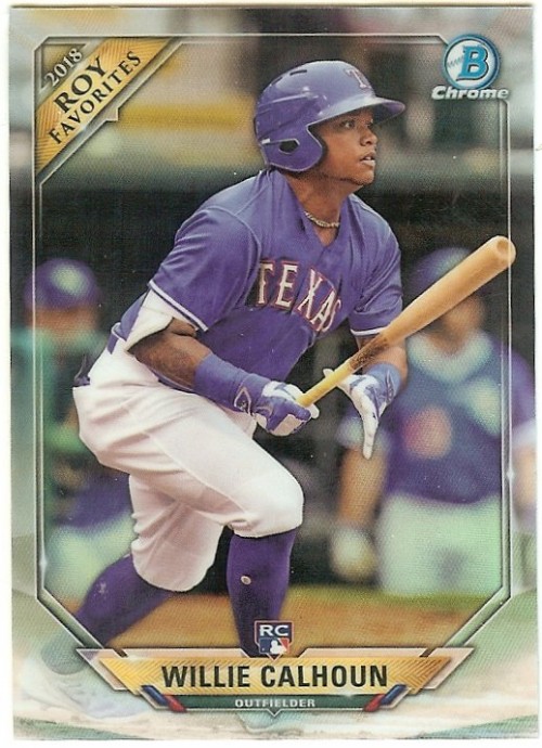 2018 Bowman Chrome Willie Calhoun ROY Favorites RC Refractor Texas Rangers