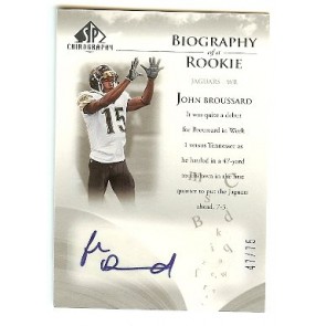 2007 Upper Deck SP Chirography John Broussard Biography of a Rookie Autograph 47/75