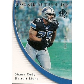 2005 Upper Deck SP Authentic Shaun Cody Rookie Authentics 033/750