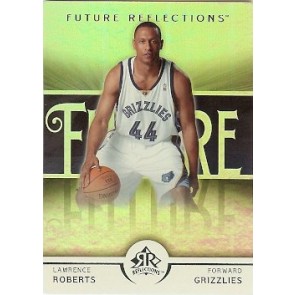 2005-06 Upper Deck Reflections Lawrence Roberts Future Reflections 0773/1499